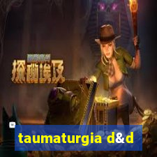 taumaturgia d&d